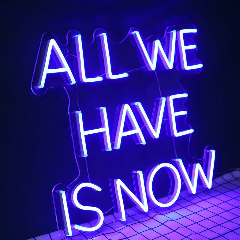 "ALL WE HAVE IS NOW" Neon Sign Tranquil Blue LED Decor for Mindfulness, Yoga Studios, and Meditation Spaces